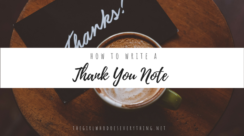 How to Write a Thank You Note |  Here are a few tips everyone should know about writing thank you notes. | The Girl Who Does Everything blog