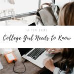 60 Tips Every College Girl Needs to Know | Whether you're an incoming college freshman or a graduate student, these tips are sure to be ones that you will use and pass on to your friends and other underclassmen. | The Girl Who Does Everything blog