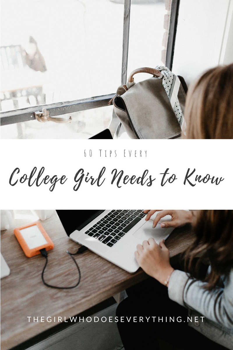 60 Tips Every College Girl Needs To Know The Girl Who Does Everything 5346