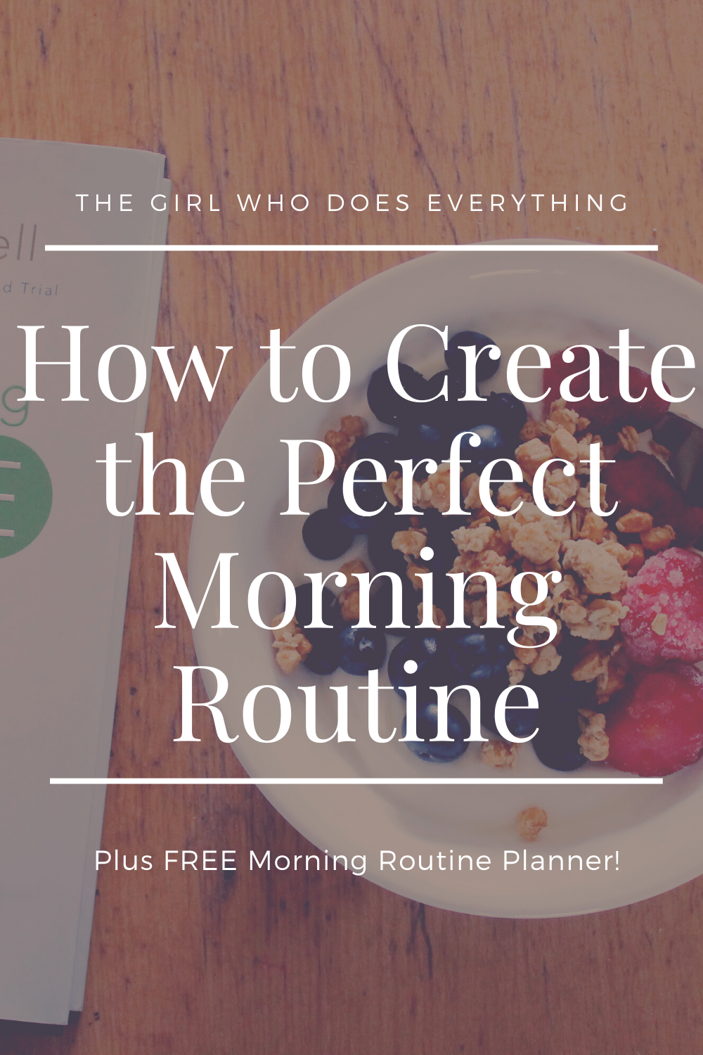 How To Create The Perfect Morning Routine The Girl Who Does Everything